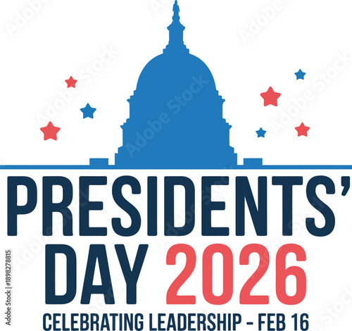 A graphic design celebrating Presidents' Day in 2026 with a patriotic theme