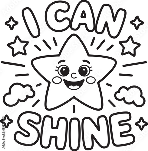 Cute cartoon star character with happy face saying I C A N S H I N E surrounded by stars and clouds