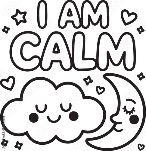 Cute sleeping moon and cloud with stars and hearts saying I A M C A L M calm