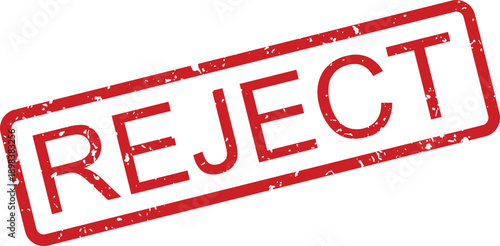 Bold red grunge style rubber stamp with the word REJECT clearly visible on a white backdrop
