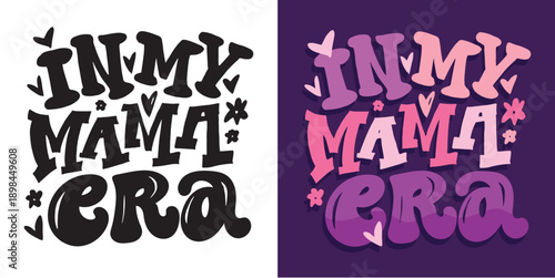 In My Era - trendy  hand drawn doodle lettering quote. Lettering for t-shirt design, mug print, bag print, clothes fashion. 100% hand drawn vector image.
