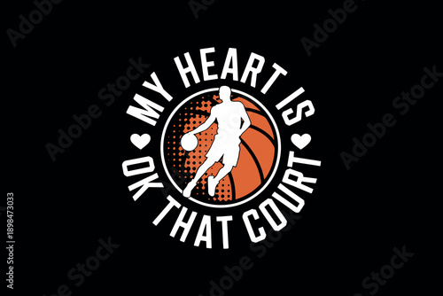 Silhouette of a basketball player in white on a textured orange and black background with bold text my heart is on that court