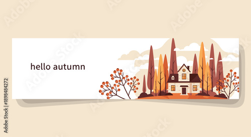 Cozy 'hello autumn' banner featuring a quaint house nestled among tall trees with beautiful fall foliage colors.