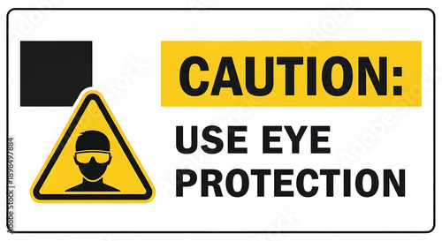 Safety sign indicating caution and use of eye protection for individuals in a workplace or industrial setting