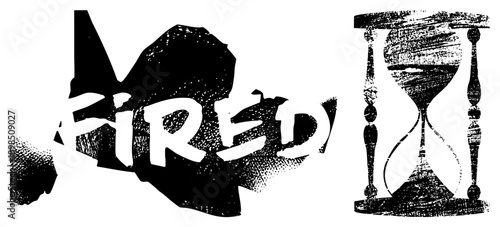Grunge style "FIRED" text with hourglass, distressed texture, bold typography, time management concept, workplace termination.