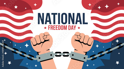 National freedom day illustration with broken chains and raised fists, liberty independence and human rights celebration concept design