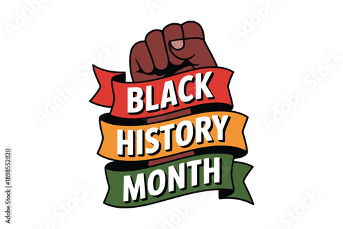 Raised black history day black fist with red yellow and green banners reading Black History Month raised fist