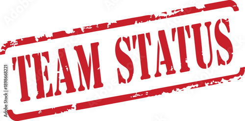 Red grungy rubber stamp text Team Status on white background