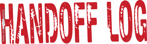 Red handoff log text with distressed effect on white background