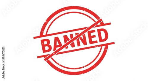 A vibrant red circular stamp displays the word banned diagonally crossed out with a bold line creating a striking silhouette