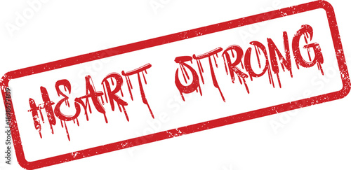 Powerful red heart strong rubber stamp with dripping effect symbolizing resilience and endurance
