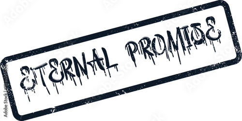 Dark grunge rubber stamp with the text Eternal Promise featuring a dripping font