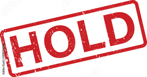A textured red rectangular grunge stamp prominently displays the imperative word HOLD on a clean white background