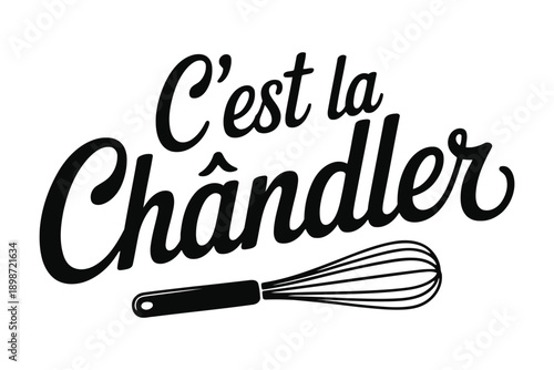 Candlemas Day Black and white cursive text Cest la Chandler with whisk kitchen utensil French phrase