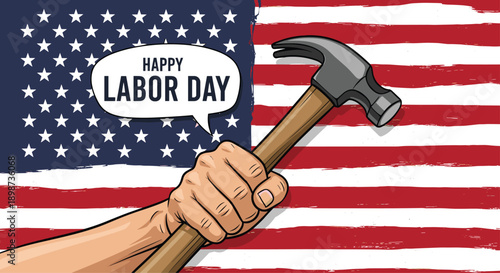 Close up illustration of a worker hand holding a metallic hammer over a horizontal American flag for happy labor day message.