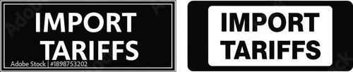 Two black signs with white text reading import tariffs on a white background