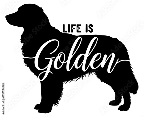 Black silhouette illustration of a golden retriever dog with uplifting quote inscribed inside.