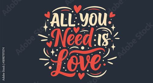 All you need is love valentines day design
