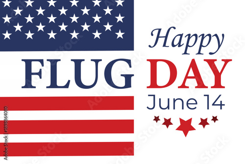 Happy Flag Day June 14 USA Patriotic American Flag Celebration Poster Banner Background