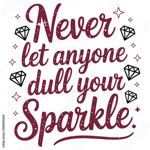 tshirt Never Let Anyone Dull Your Sparkle Pink Motivational Design