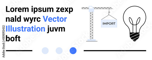 Construction crane lifts an import load, lightbulb signifies innovation, accompanied by abstract text and design elements. Ideal for trade, innovation, creativity, logistics, teamwork, business