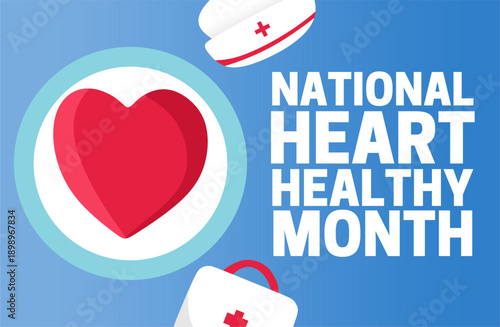 National Heart Healthy Month for better heart health for everyone