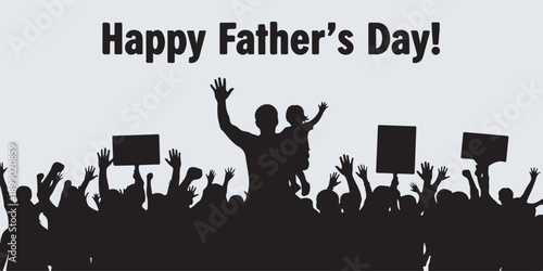 Happy Father's Day celebration with a crowd holding signs and a father holding his child.