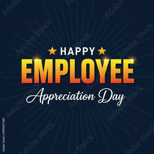 Happy Employee Appreciation Day Typography with Glowing Stars and Rays for Corporate Design
