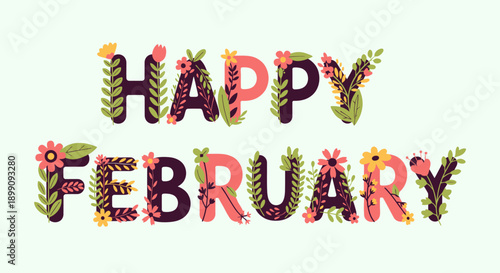 Floral Happy February Text with Flowers.