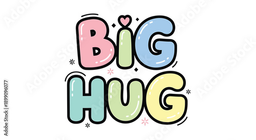 Colorful 'Big Hug' vector illustration with pastel letters and decorative elements, for greeting card or social media sticker, Isolated on transparent background, png
