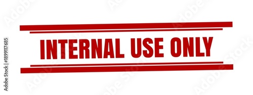 Internal Use Only Stamp for Corporate Documents, Office Records and Restricted Circulation