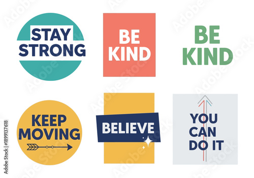 Set of diverse graphic designs featuring positive motivational phrases, inspiring strength, kindness, belief, and perseverance, presented as vibrant badges.