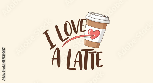 A colorful illustration of a coffee cup with a heart design surrounded by text that reads I love a latte on a beige background