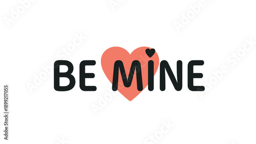 "Be Mine" Valentine's Day typography with a cute pink heart, creating a playful and romantic message for greeting cards, stickers, and declarations of love.