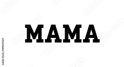 The word "MAMA" is displayed in bold, black, uppercase letters against a plain white background.