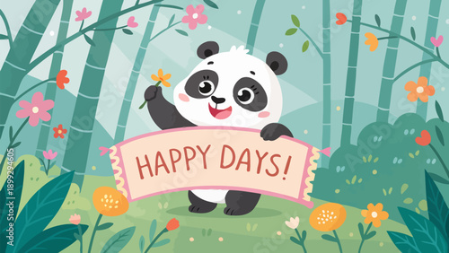 Adorable panda holds happy days sign in colorful bamboo forest
