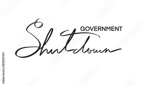 Government shutdown text font calligraphy hand written lettering script black color object sign symbol government shutdown closed crisis politic congress federal america us usa closure finance law 