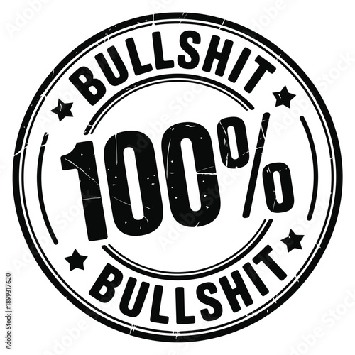 Black stamp with the word bullshit and 100 inside a circular design