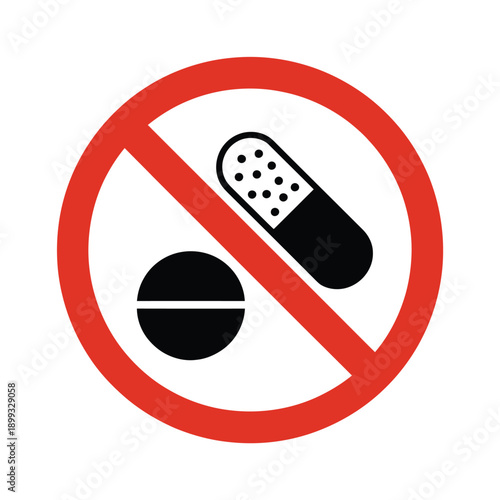 Prohibition sign depicting pills no medication or drugs allowed within area