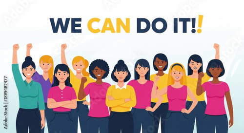 Diverse group of women empowering each other with we can do it message