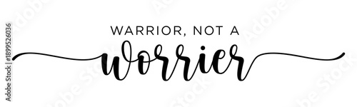 Warrior Not A Worrier SVG - Anxiety Support and Strength Empowerment Design