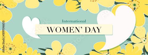 Green background with text International Womens Day,Spring flower frame border in elegant layout.Vector for celebrating womens rights,feminine empowerment,greeting card,web banner,social media post