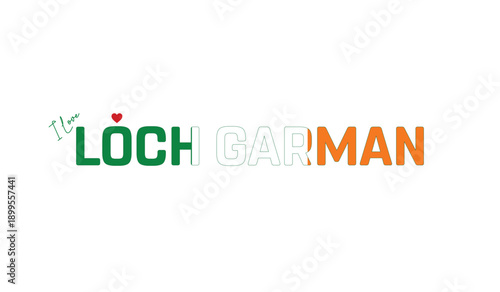 I love Loch Garman, Typographic design of I love Loch Garman on a white background, Flag typography of Loch Garman with heart, Vector design of Loch Garman City of Ireland, I love Ireland, Flag of Ire