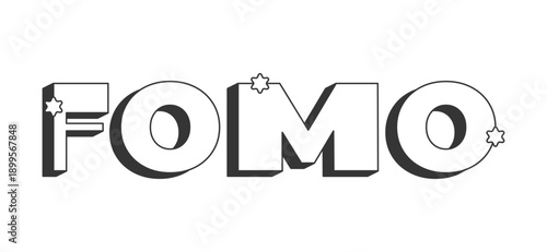 FOMO bold black and white 3D text. Fear of missing out. Event hype. Sales urgency. Exclusive access. Stay updated. Outlined letters. Fun typography. Blocky type with star accents. Montserrat font used