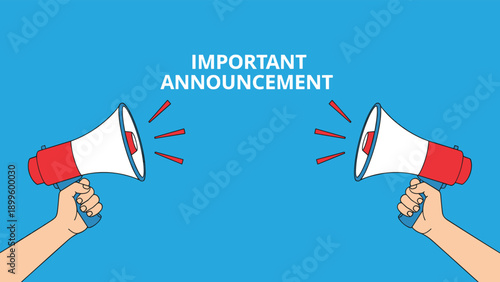 Important announcement message displayed between two red and white megaphones held by hands on a blue background.