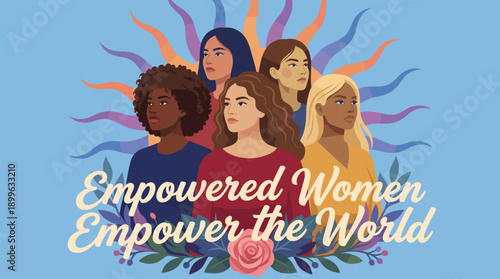 A vibrant graphic depicting empowered women with floral elements and uplifting text. This artwork highlights themes of empowerment and collective strength.