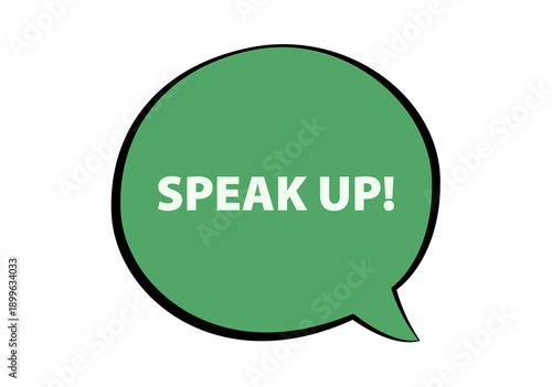 Bocadillo de diálogo verde con el texto speak up 