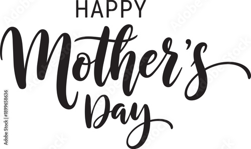 Happy mothers day elegant typography design with modern script lettering and flourish details for greeting cards posters gift wraps and social media banners celebrating motherhood and family