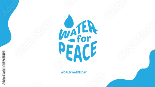 Water for Peace graphic with stylized water drop and text, for World Water Day.