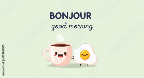 A kawaii coffee cup and fried egg say bonjour good morning